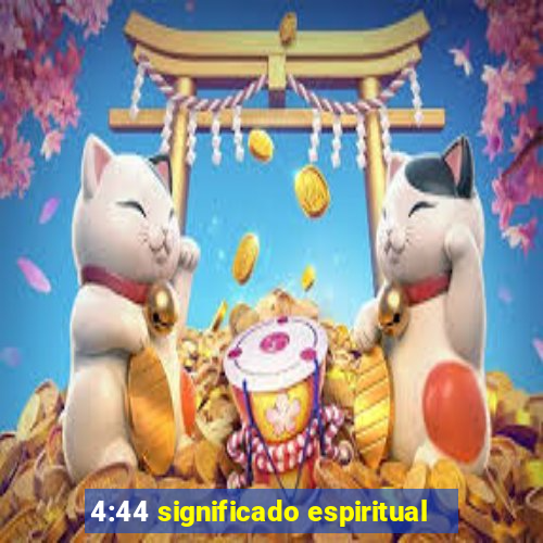 4:44 significado espiritual